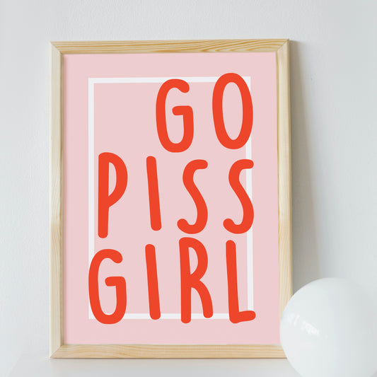Go piss girl print