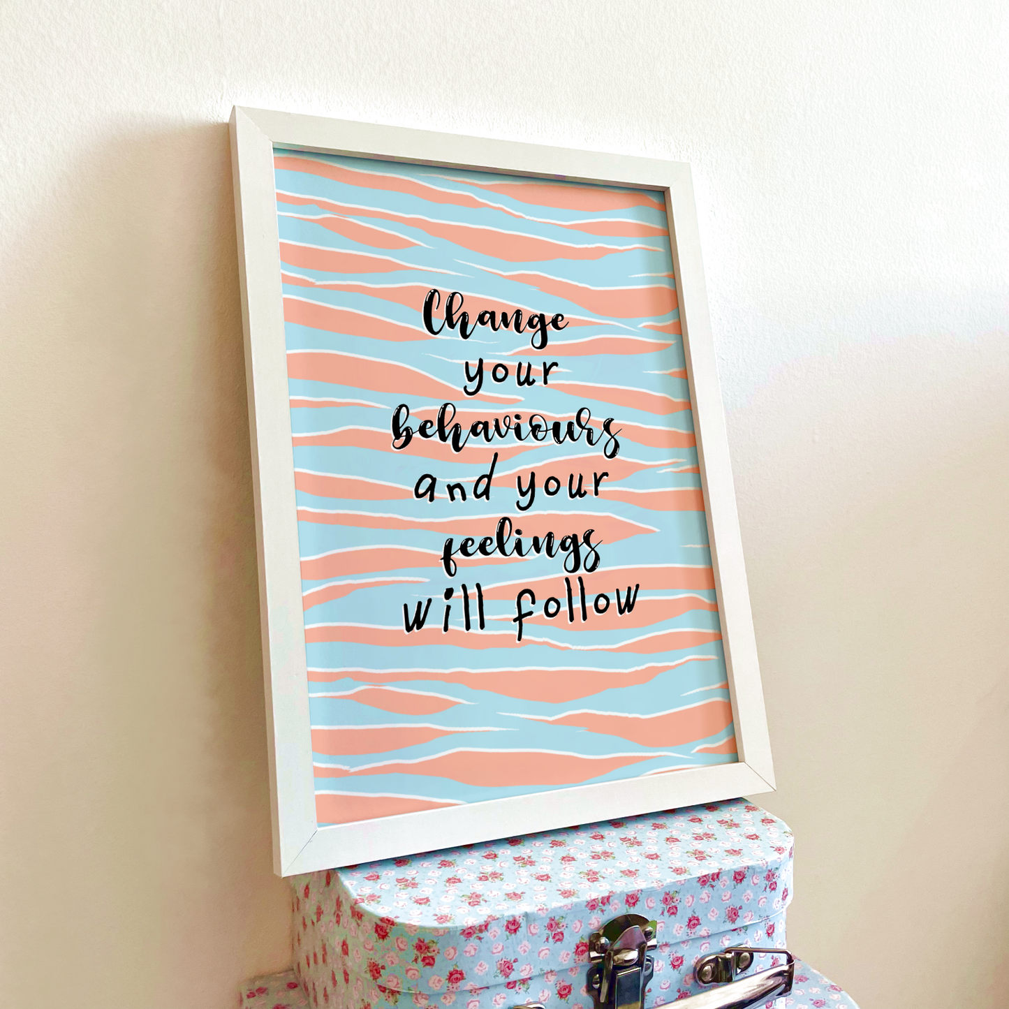 Your feelings will follow print