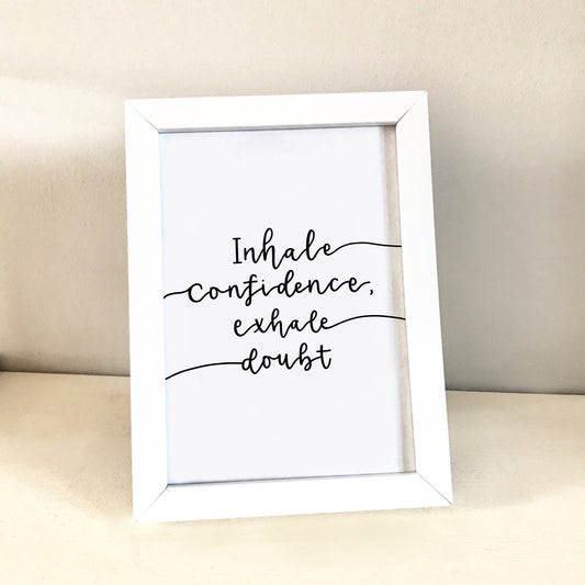 Inhale confidence print