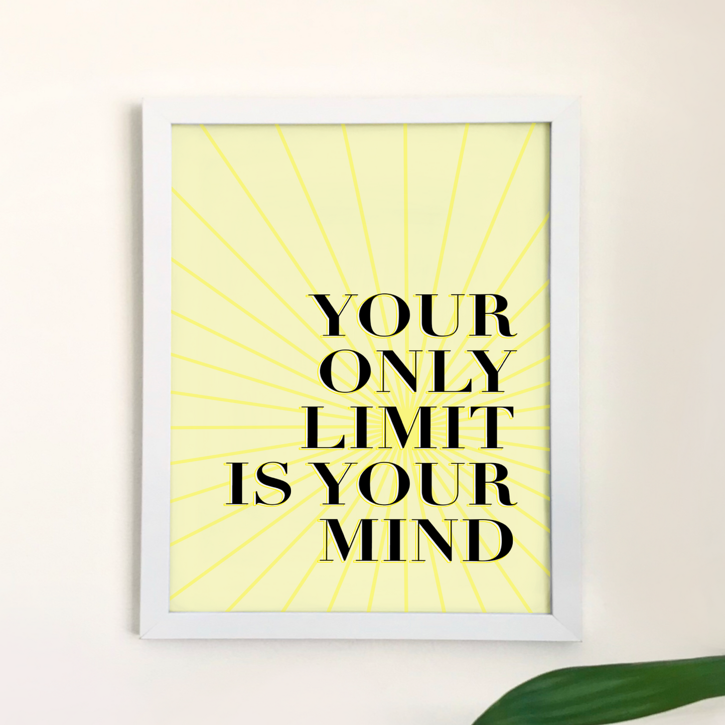 Your only limit is your mind print