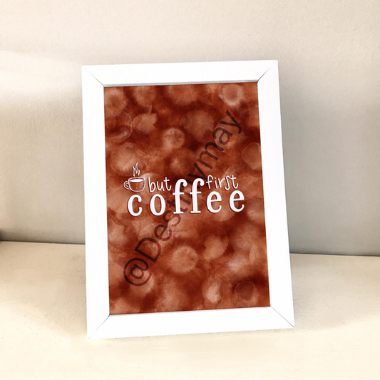 But first coffee print